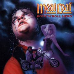 Meat Loaf : Rock 'n' Roll Hero